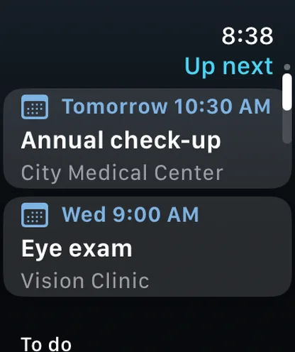 Vitaclaris on Apple Watch: Up next, with an annual check-up tomorrow at 10:30 AM and an eye exam on Wednesday at 9:00 AM.